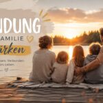 Bindung mit Familie Stärken